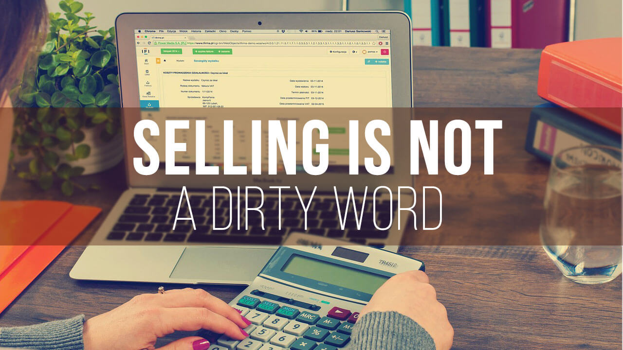 Selling is Not a Dirty Word